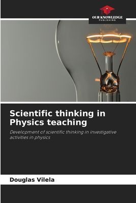 Scientific thinking in Physics teaching: Development of scientific thinking in investigative activities in physics