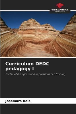 Curriculum DEDC pedagogy I: Profile of the egress and impressions of a training