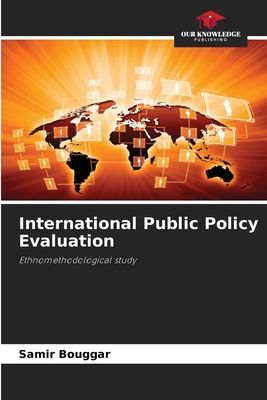 International Public Policy Evaluation: Ethnomethodological study