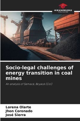 Socio-legal challenges of energy transition in coal mines: An analysis of Samacá, Boyacá (Col)