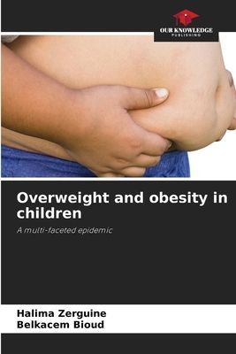 Overweight and obesity in children: A multi-faceted epidemic