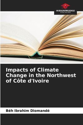 Impacts of Climate Change in the Northwest of Côte dIvoire