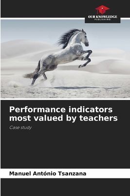 Performance indicators most valued by teachers: Case study
