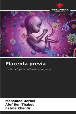Placenta previa: Epidemiological profile and prognosis