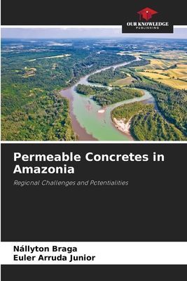 Permeable Concretes in Amazonia: Regional Challenges and Potentialities