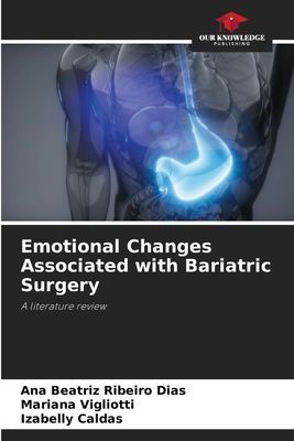Emotional Changes Associated with Bariatric Surgery: A literature review