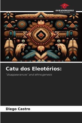 Catu dos Eleotérios:: disappearances and ethnogenesis