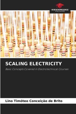 SCALING ELECTRICITY: Basic Concepts Covered in Electrotechnical Courses