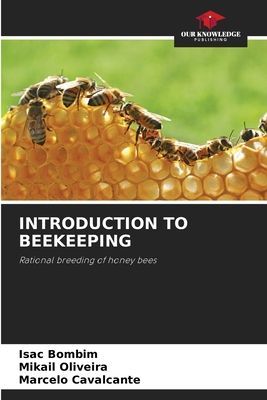 INTRODUCTION TO BEEKEEPING: Rational breeding of honey bees