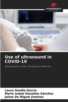 Use of ultrasound in COVID-19: Bibliographic review. Emergency Medicine