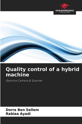 Quality control of a hybrid machine: Gamma Camera & Scanner