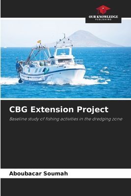CBG Extension Project: Baseline study of fishing activities in the dredging zone