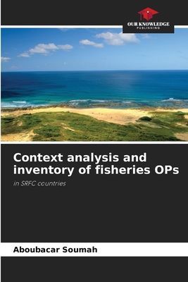 Context analysis and inventory of fisheries OPs: in SRFC countries