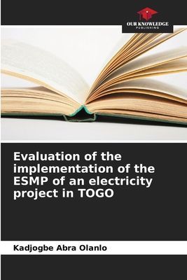 Evaluation of the implementation of the ESMP of an electricity project in TOGO
