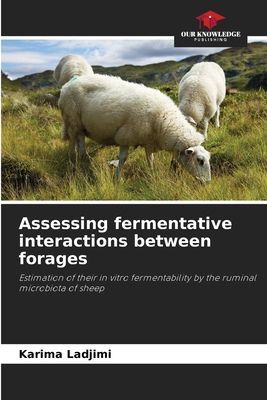 Assessing fermentative interactions between forages: Estimation of their in vitro fermentability by the ruminal microbiota of sheep