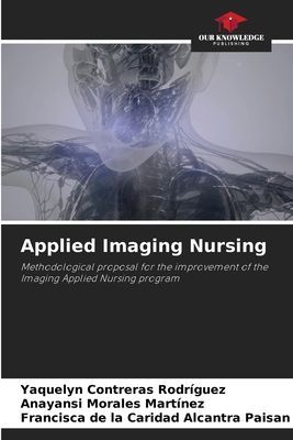 Applied Imaging Nursing: Methodological proposal for the improvement of the Imaging Applied Nursing program