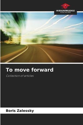 To move forward: Collection of articles