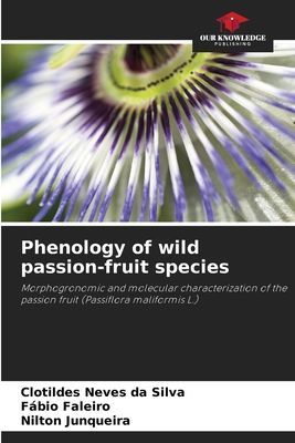 Phenology of wild passion-fruit species: Morphogronomic and molecular characterization of the passion fruit (Passiflora maliformis L.)