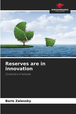 Reserves are in innovation: Collection of articles