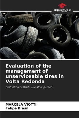 Evaluation of the management of unserviceable tires in Volta Redonda: Evaluation of Waste Tire Management