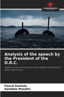 Analysis of the speech by the President of the D.R.C.: Speech at the inauguration of the Matebe hydroelectric dam in North Kivu