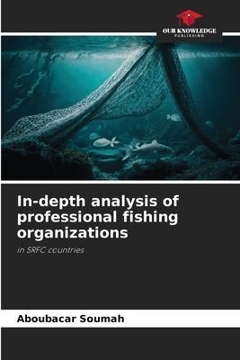 In-depth analysis of professional fishing organizations: in SRFC countries