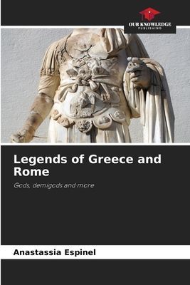 Legends of Greece and Rome: Gods, demigods and more