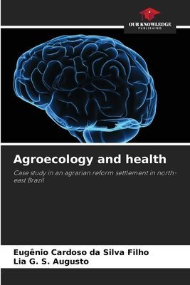 Agroecology and health: Case study in an agrarian reform settlement in north-east Brazil