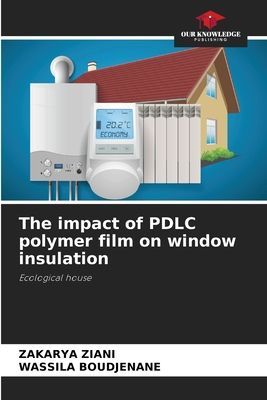 The impact of PDLC polymer film on window insulation: Ecological house