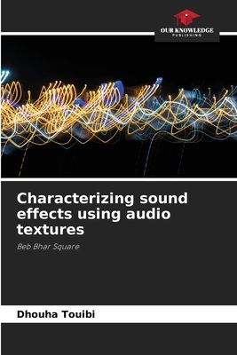 Characterizing sound effects using audio textures: Beb Bhar Square