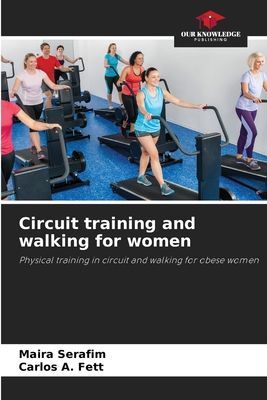 Circuit training and walking for women: Physical training in circuit and walking for obese women