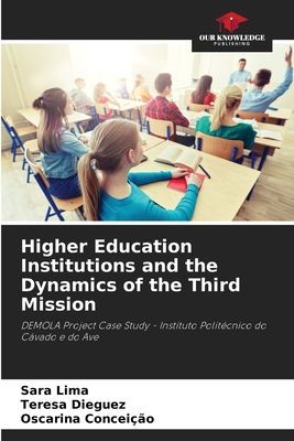 Higher Education Institutions and the Dynamics of the Third Mission: DEMOLA Project Case Study - Instituto Politécnico do Cávado e do Ave