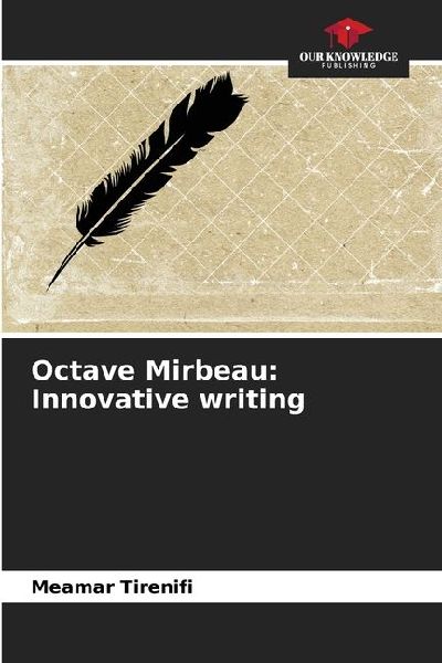 Octave Mirbeau: Innovative writing