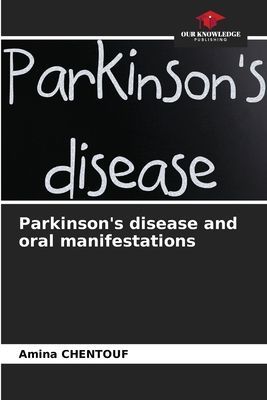 Parkinsons disease and oral manifestations