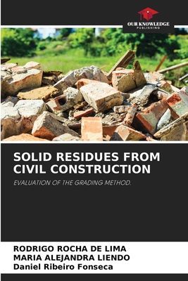 SOLID RESIDUES FROM CIVIL CONSTRUCTION: EVALUATION OF THE GRADING METHOD.