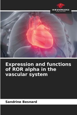 Expression and functions of ROR alpha in the vascular system