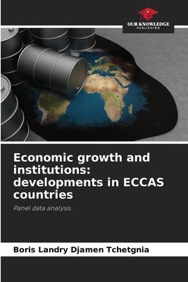 Economic growth and institutions: developments in ECCAS countries: Panel data analysis