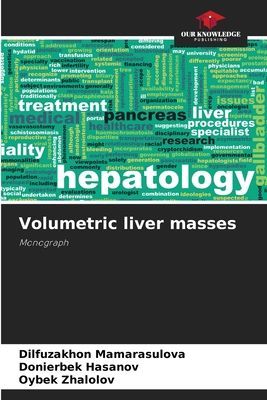 Volumetric liver masses: Monograph
