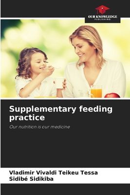 Supplementary feeding practice: Our nutrition is our medicine