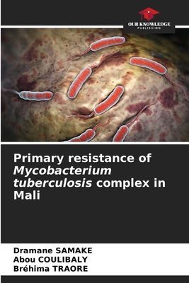 Primary resistance of Mycobacterium tuberculosis complex in Mali