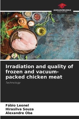 Irradiation and quality of frozen and vacuum-packed chicken meat: Technology