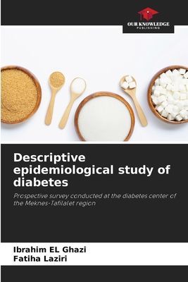 Descriptive epidemiological study of diabetes: Prospective survey conducted at the diabetes center of the Meknes-Tafilalet region