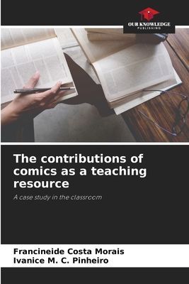 The contributions of comics as a teaching resource: A case study in the classroom