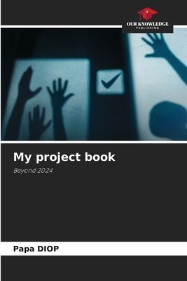 My project book: Beyond 2024