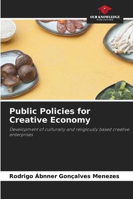 Public Policies for Creative Economy: Development of culturally and religiously based creative enterprises