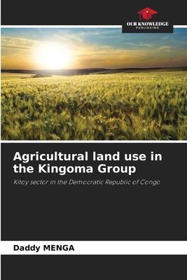 Agricultural land use in the Kingoma Group: Kitoy sector in the Democratic Republic of Congo