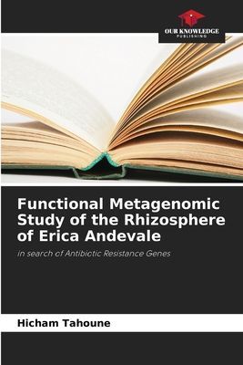 Functional Metagenomic Study of the Rhizosphere of Erica Andevale: in search of Antibiotic Resistance Genes