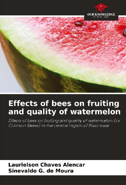 Effects of bees on fruiting and quality of watermelon: Effects of bees on fruiting and quality of watermelon (cv. Crimson Sweet) in the central region of Piauí state