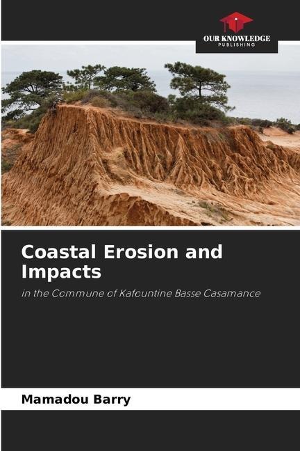 Coastal Erosion and Impacts: in the Commune of Kafountine Basse Casamance