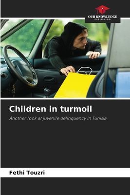Children in turmoil: Another look at juvenile delinquency in Tunisia